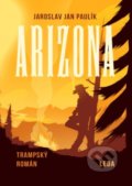 Kniha: Arizona (Jaroslav Jan Paulík). Leda, 2020 Kniha: Arizona (Jaroslav Jan Paulík). Leda, 2020