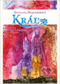 Kniha: Kráľ (Svetlana Majchráková). Daxe, 2020 Kniha: Kráľ (Svetlana Majchráková). Daxe, 2020