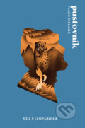 Kniha: Pustovník: Muž s leopardom (Vladimír Štefanič). Kumran, 2020 Kniha: Pustovník: Muž s leopardom (Vladimír Štefanič). Kumran, 2020