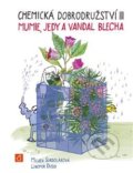 Kniha: Chemická dobrodružství III (Lubomír Dušek). Vydavatelství VŠCHT, 2020 Kniha: Chemická dobrodružství III (Lubomír Dušek). Vydavatelství VŠCHT, 2020