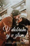 E-kniha: V dobrom aj v zlom (Gabrielle Bernátová) E-kniha: V dobrom aj v zlom (Gabrielle Bernátová)