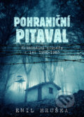 Kniha: Pohraniční pitaval (Emil Hruška). Epocha, 2020 Kniha: Pohraniční pitaval (Emil Hruška). Epocha, 2020