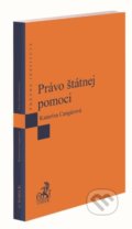 Kniha: Právo štátnej pomoci (Katarína Cangárová). C. H. Beck, 2020 Kniha: Právo štátnej pomoci (Katarína Cangárová). C. H. Beck, 2020