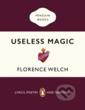 Kniha: Useless Magic (Florence Welch). Penguin Books, 2020 Kniha: Useless Magic (Florence Welch). Penguin Books, 2020
