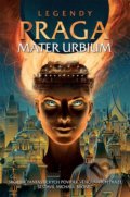Kniha: Legendy: Praga mater urbium (Michael Bronec). Straky na vrbě, 2020 Kniha: Legendy: Praga mater urbium (Michael Bronec). Straky na vrbě, 2020