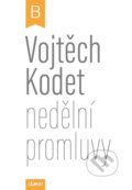 Kniha: Nedělní promluvy - cyklus B (Vojtěch Kodet). Doron, 2020 Kniha: Nedělní promluvy - cyklus B (Vojtěch Kodet). Doron, 2020
