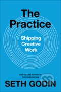 Kniha: The Practice (Seth Godin). Penguin Books, 2020 Kniha: The Practice (Seth Godin). Penguin Books, 2020