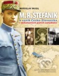 Kniha: M.R. Štefánik a vznik Česko-Slovenska (Miroslav Musil). Matica slovenská, 2020 Kniha: M.R. Štefánik a vznik Česko-Slovenska (Miroslav Musil). Matica slovenská, 2020