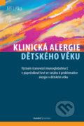 Kniha: Klinická alergie dětského věku (Jiří Liška). Maxdorf, 2020 Kniha: Klinická alergie dětského věku (Jiří Liška). Maxdorf, 2020