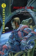 Kniha: Dr Bloodmoney (K. Philip Dick). Orion, 2014 Kniha: Dr Bloodmoney (K. Philip Dick). Orion, 2014