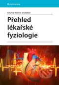 Kniha: Přehled lékařské fyziologie (Otomar Kittnar). Grada, 2020 Kniha: Přehled lékařské fyziologie (Otomar Kittnar). Grada, 2020