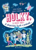 Kniha: Holky, to musíte vědět! (Ilona Einwohlt). Grada, 2020 Kniha: Holky, to musíte vědět! (Ilona Einwohlt). Grada, 2020