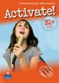 Kniha: Activate! Level B1+ (Carolyn Barraclough). Pearson, Longman, 2008 Kniha: Activate! Level B1+ (Carolyn Barraclough). Pearson, Longman, 2008