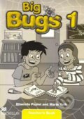 Kniha: Big Bugs 1 - Teacher's Book (Elisenda Papiol a Maria Toth). MacMillan Kniha: Big Bugs 1 - Teacher's Book (Elisenda Papiol a Maria Toth). MacMillan