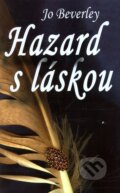 Kniha: Hazard s láskou (Jo Beverley). Slovenský spisovateľ, 2010 Kniha: Hazard s láskou (Jo Beverley). Slovenský spisovateľ, 2010