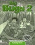 Kniha: Big Bugs 2 - Activity Book (Elisenda Papiol). MacMillan Kniha: Big Bugs 2 - Activity Book (Elisenda Papiol). MacMillan