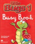 Kniha: Little Bugs 1 - Busy Book (Ana Soberón a Carol Read). MacMillan, 2004 Kniha: Little Bugs 1 - Busy Book (Ana Soberón a Carol Read). MacMillan, 2004