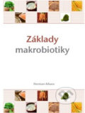 Kniha: Základy makrobiotiky (Herman Aihara). ANAG, 2011 Kniha: Základy makrobiotiky (Herman Aihara). ANAG, 2011
