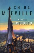 Kniha: Nádraží Perdido (China Miéville). Laser books, 2010 Kniha: Nádraží Perdido (China Miéville). Laser books, 2010