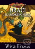 Kniha: Draci zlatookého mága (Margaret Weis a Tracy Hickman). FANTOM Print, 2010 Kniha: Draci zlatookého mága (Margaret Weis a Tracy Hickman). FANTOM Print, 2010