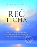 Kniha: Reč ticha (Eckhart Tolle), 2010 Kniha: Reč ticha (Eckhart Tolle), 2010