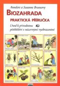 Biozahrada - praktická příručka - Annelore Brunsová, Susanne Brunsová, Plot, 2010