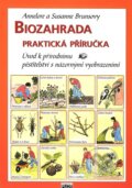 Kniha: Biozahrada - praktická příručka (Annelore Brunsová a Susanne Brunsová). Plot, 2010 Kniha: Biozahrada - praktická příručka (Annelore Brunsová a Susanne Brunsová). Plot, 2010