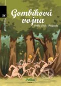 Kniha: Gombíková vojna (Louis Pergaud a Mathieu Gabella). Albatros SK, 2010 Kniha: Gombíková vojna (Louis Pergaud a Mathieu Gabella). Albatros SK, 2010