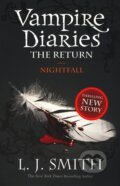 Kniha: The Vampire Diaries: The Return - Nightfall (L.J. Smith). Hodder Children's Books, 2010 Kniha: The Vampire Diaries: The Return - Nightfall (L.J. Smith). Hodder Children's Books, 2010