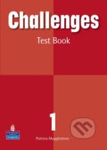 Kniha: Challenges 1: Test Book (Patricia Mugglestone). Pearson, Longman, 2007 Kniha: Challenges 1: Test Book (Patricia Mugglestone). Pearson, Longman, 2007
