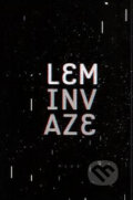 Kniha: Invaze (Stanislaw Lem). Albatros CZ, 2010 Kniha: Invaze (Stanislaw Lem). Albatros CZ, 2010