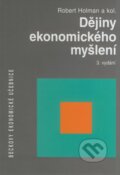 Kniha: Dějiny ekonomického myšlení (Robert Holman a kolektív). C. H. Beck, 2005 Kniha: Dějiny ekonomického myšlení (Robert Holman a kolektív). C. H. Beck, 2005