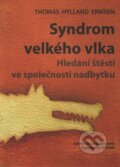 Kniha: Syndrom velkého vlka (Thomas Hylland Eriksen), 2010 Kniha: Syndrom velkého vlka (Thomas Hylland Eriksen), 2010