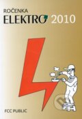 Kniha: Ročenka ELEKTRO 2010 (FCC PUBLIC). FCC PUBLIC, 2010 Kniha: Ročenka ELEKTRO 2010 (FCC PUBLIC). FCC PUBLIC, 2010