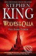 Kniha: Wolves of the Calla (Stephen King). Hodder and Stoughton, 2006 Kniha: Wolves of the Calla (Stephen King). Hodder and Stoughton, 2006