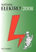 Kniha: Ročenka ELEKTRO 2008 (FCC PUBLIC). FCC PUBLIC, 2008 Kniha: Ročenka ELEKTRO 2008 (FCC PUBLIC). FCC PUBLIC, 2008