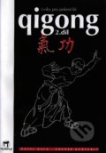 Kniha: Qigong 2. díl - cviky pro pokročilé (Pavel Kala a Zdeněk Kurfürst). Temple, 1996 Kniha: Qigong 2. díl - cviky pro pokročilé (Pavel Kala a Zdeněk Kurfürst). Temple, 1996