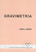 Kniha: Gravimetria (Juraj Janák). STU, 2010 Kniha: Gravimetria (Juraj Janák). STU, 2010