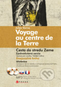 Kniha: Voyage au centre de la Terre/Cesta do stredu Zeme + MP3 (Jules Verne). Computer Press, 2009 Kniha: Voyage au centre de la Terre/Cesta do stredu Zeme + MP3 (Jules Verne). Computer Press, 2009
