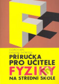 Kniha: Příručka pro učitele fyziky na střední škole (Emanuel Svoboda a Oldřich Lepil), 2007 Kniha: Příručka pro učitele fyziky na střední škole (Emanuel Svoboda a Oldřich Lepil), 2007