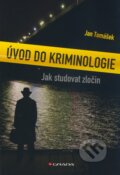 Kniha: Úvod do kriminologie (Jan Tomášek). Grada, 2010 Kniha: Úvod do kriminologie (Jan Tomášek). Grada, 2010