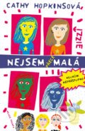 Kniha: Nejsem přece malá! (Cathy Hopkins). Mladá fronta, 2010 Kniha: Nejsem přece malá! (Cathy Hopkins). Mladá fronta, 2010