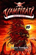 Kniha: Vampiráti - Příliv hrůzy (Justin Somper). Mladá fronta, 2010 Kniha: Vampiráti - Příliv hrůzy (Justin Somper). Mladá fronta, 2010