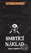 Kniha: Smrtící náklad (Dan Abnett). Polaris, 2008 Kniha: Smrtící náklad (Dan Abnett). Polaris, 2008
