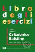 Kniha: Cvičebnice italštiny pro mírně a středně pokročilé (Lenka Halgašová). Barrister & Principal, 2007 Kniha: Cvičebnice italštiny pro mírně a středně pokročilé (Lenka Halgašová). Barrister & Principal, 2007
