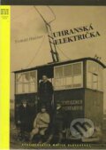 Kniha: Uhranská električka (Tomáš Haviar). Vydavateľstvo Matice slovenskej, 2010 Kniha: Uhranská električka (Tomáš Haviar). Vydavateľstvo Matice slovenskej, 2010