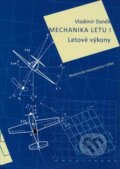 Kniha: Mechanika letu I. (Vladimír Daněk). Akademické nakladatelství CERM, 2010 Kniha: Mechanika letu I. (Vladimír Daněk). Akademické nakladatelství CERM, 2010