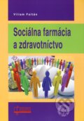 Kniha: Sociálna farmácia a zdravotníctvo (Viliam Foltán). Osveta, 2010 Kniha: Sociálna farmácia a zdravotníctvo (Viliam Foltán). Osveta, 2010