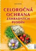 Kniha: Celoročná ochrana záhradných plodín 2010 (Juraj Matlák), 2010 Kniha: Celoročná ochrana záhradných plodín 2010 (Juraj Matlák), 2010