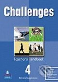 Kniha: Challenges 4: Teacher's Handbook (Patricia Mugglestone). Pearson, Longman, 2007 Kniha: Challenges 4: Teacher's Handbook (Patricia Mugglestone). Pearson, Longman, 2007